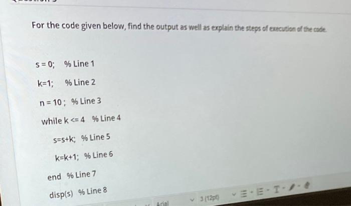 Solved For the code given below, find the output as well as | Chegg.com