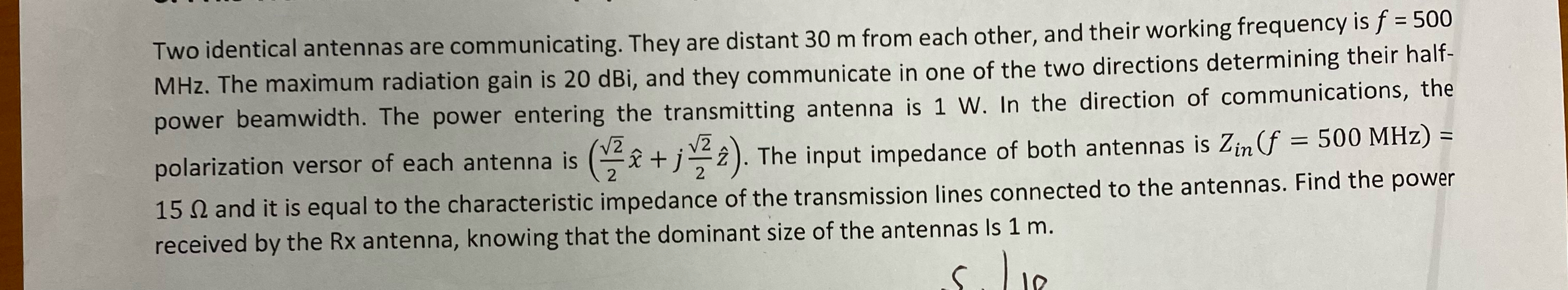 Solved Two identical antennas are communicating. They are