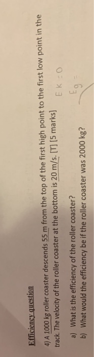 Solved Efficiency question 4 A 1000 kg roller coaster Chegg