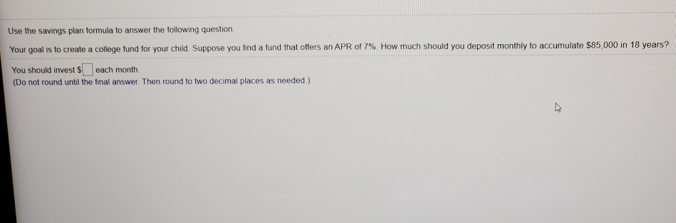 Use The Savings Plan Formula To Answer The Following Chegg Com