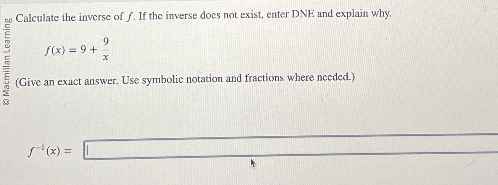 Solved Calculate the inverse of f. ﻿If the inverse does not | Chegg.com