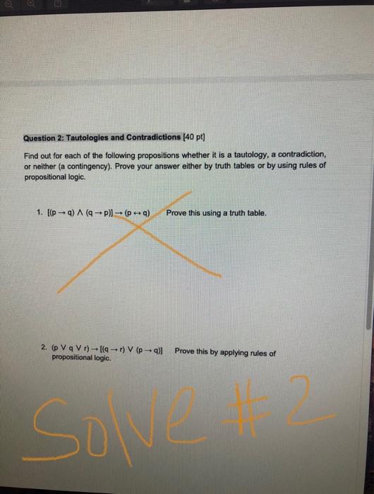 Solved Question 2: Tautologies And Contradictions (40 Pt) | Chegg.com