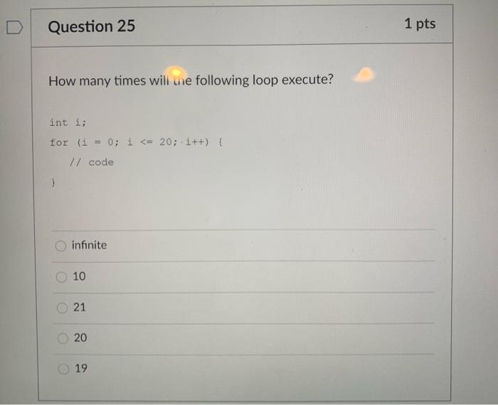 Solved 1 pts Question 21 What does the following for loop | Chegg.com