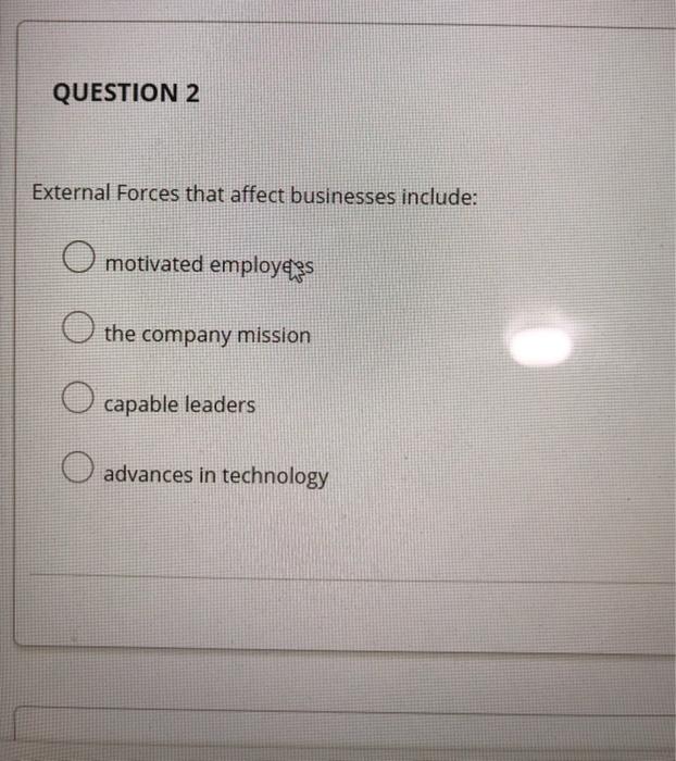 Solved QUESTION 2 External Forces That Affect Businesses Chegg