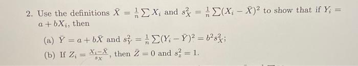 Solved 2. Use the definitions Xˉ=n1∑Xi and sX2=n1∑(Xi−Xˉ)2 | Chegg.com