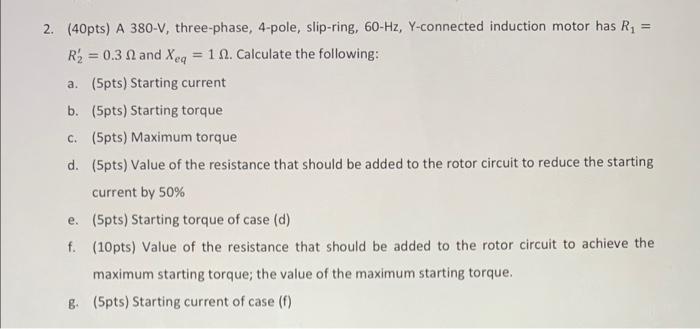 Solved 2. (40pts) A 380-V, three-phase, 4-pole, slip-ring, | Chegg.com