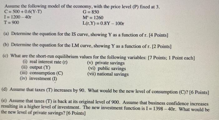 Solved Assume The Following Model Of The Economy With Th Chegg Com