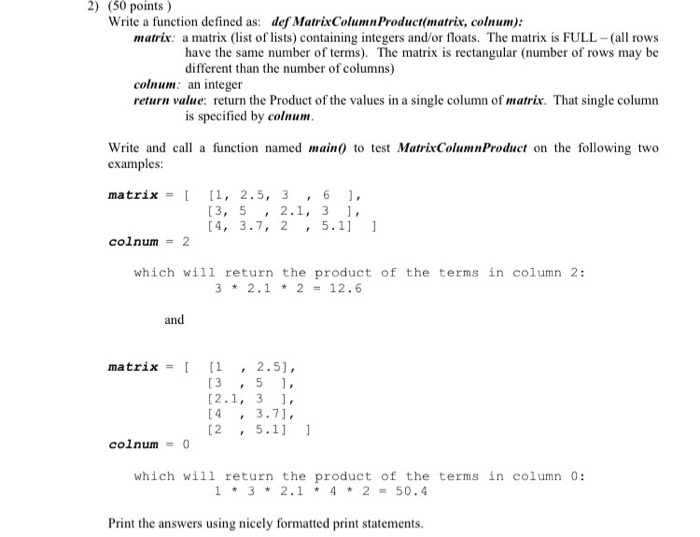 Solved 2) (50 points) Write a function defined as: def | Chegg.com