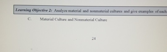 Solved ctive 2: Analyze material and nonmaterial cultures | Chegg.com