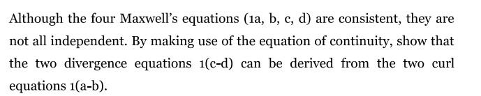 Solved Although The Four Maxwell's Equations (1a, ﻿b, ﻿c, | Chegg.com