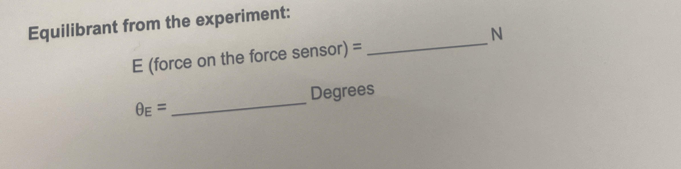 Solved Equilibrant from the experiment:E (force on the force | Chegg.com