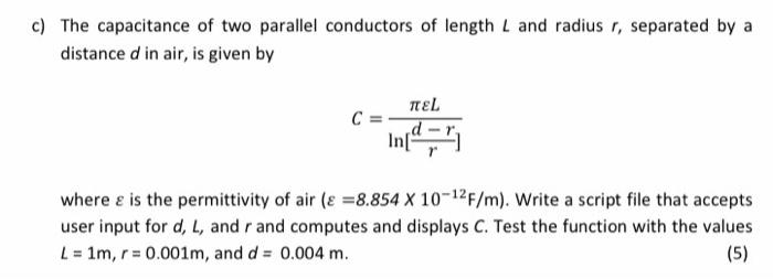 Solved c) The capacitance of two parallel conductors of | Chegg.com