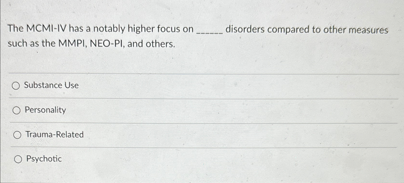 Solved The MCMI-IV has a notably higher focus on disorders | Chegg.com