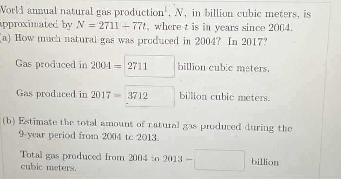 Solved Vorld annual natural gas production 1,N, in billion | Chegg.com