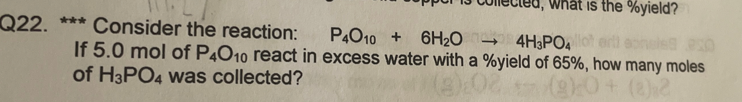 Solved Q22. ** ﻿Consider the reaction: P4O10+6H2O→4H3PO4 ﻿If | Chegg.com