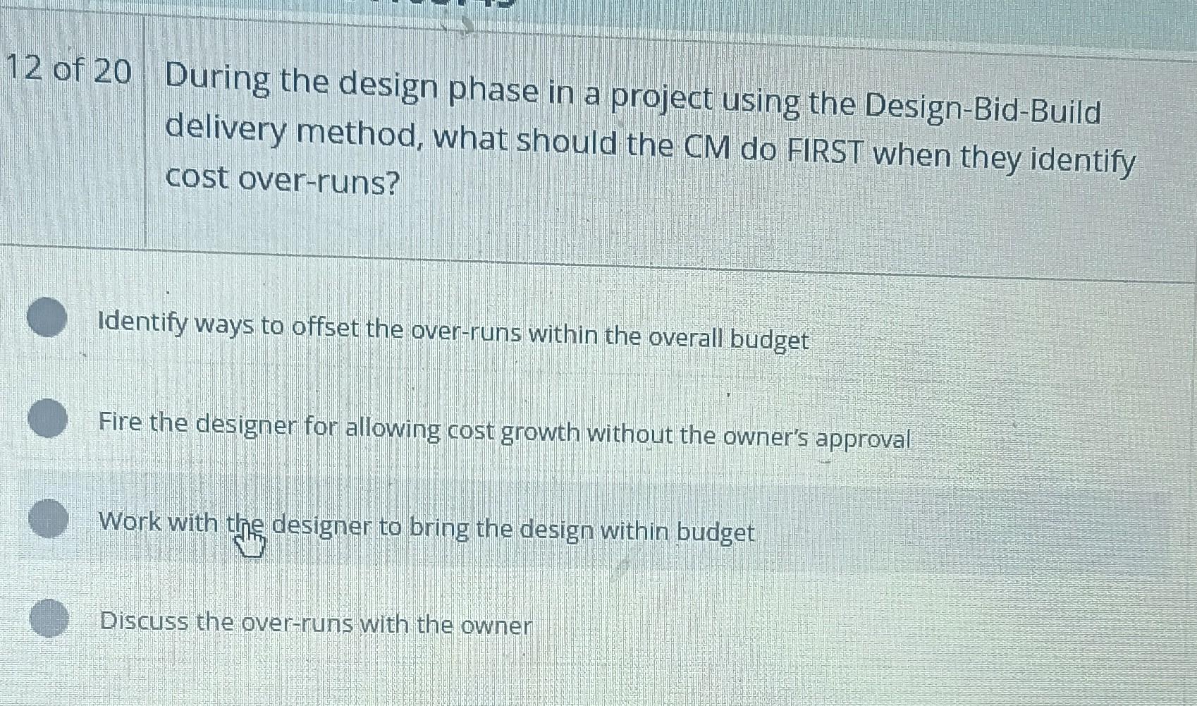 Solved 12 of 20 During the design phase in a project using | Chegg.com