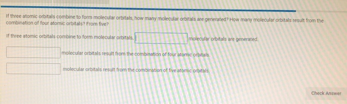 Solved if three atomic orbitals combine to form molecular | Chegg.com