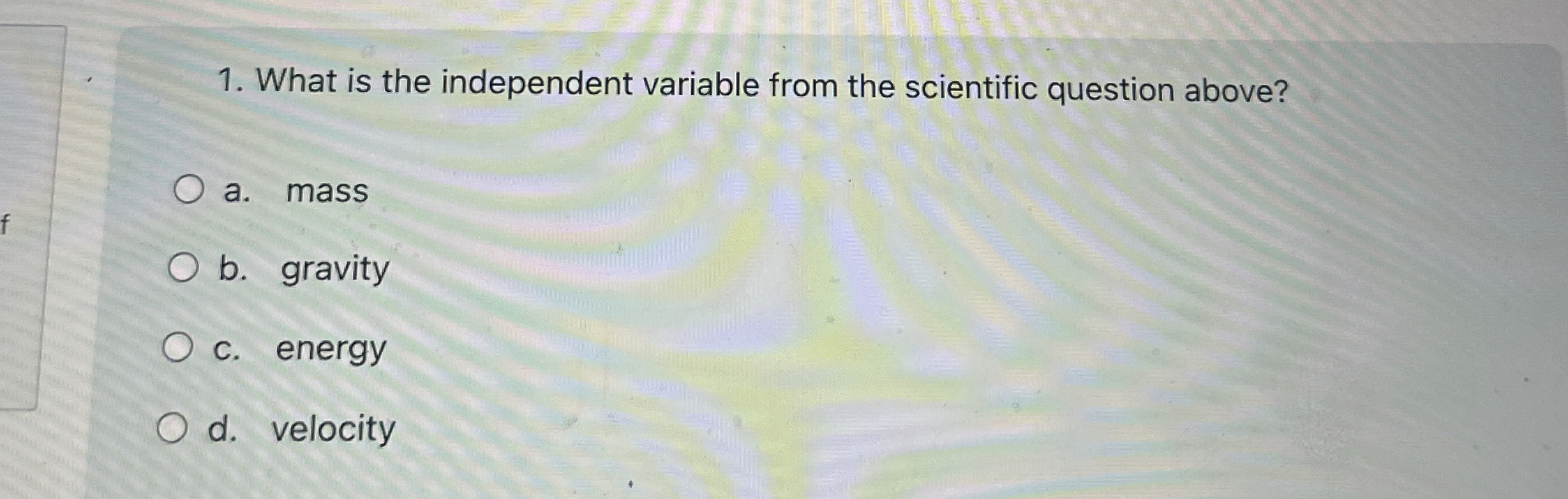 Solved What is the independent variable from the scientific | Chegg.com