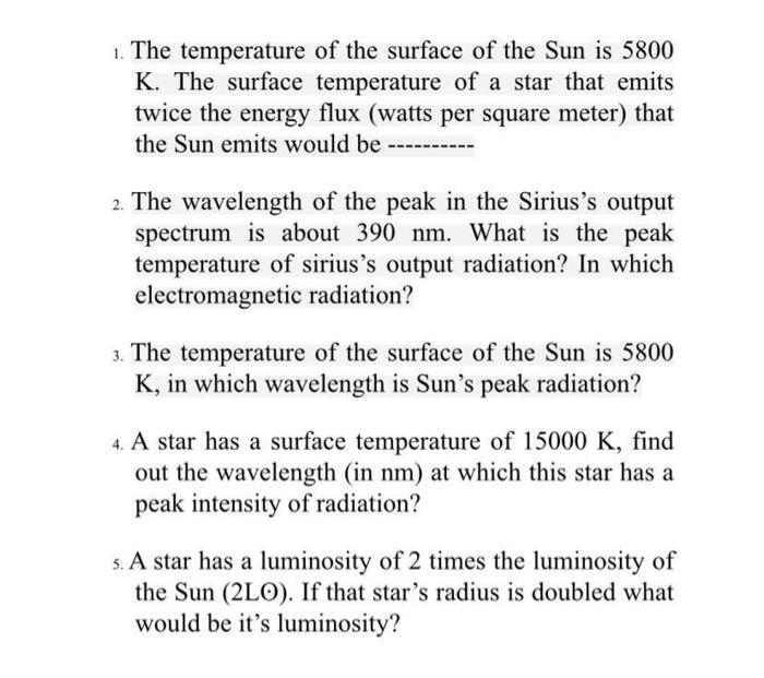 Solved 1. The temperature of the surface of the Sun is 5800 | Chegg.com