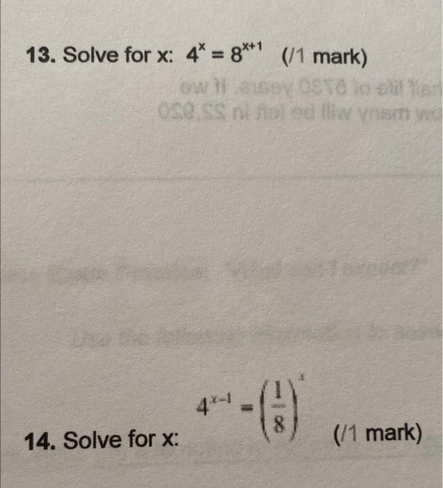 Solved 13. Solve for x:4x=8x+1 (/1 mark) 14. Solve for x : | Chegg.com