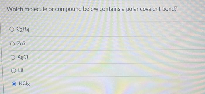 Solved Which molecule or compound below contains a polar Chegg