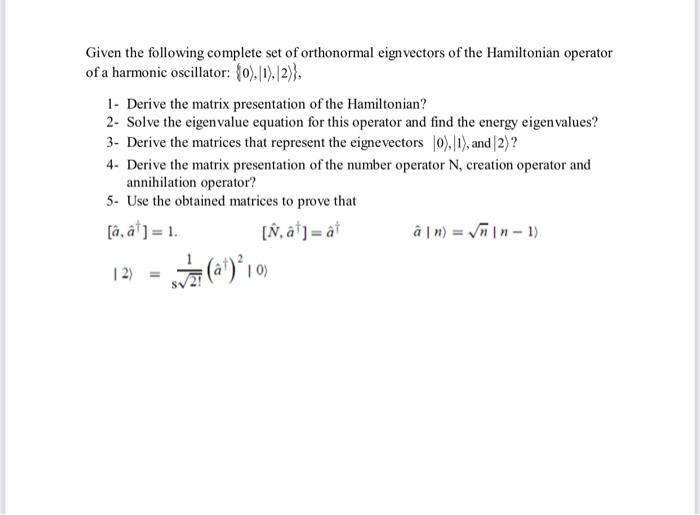Solved Given the following complete set of orthonormal eign