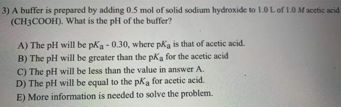 Solved 3) A buffer is prepared by adding 0.5 mol of solid | Chegg.com