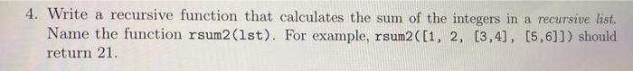 Solved a 4. Write a recursive function that calculates the | Chegg.com