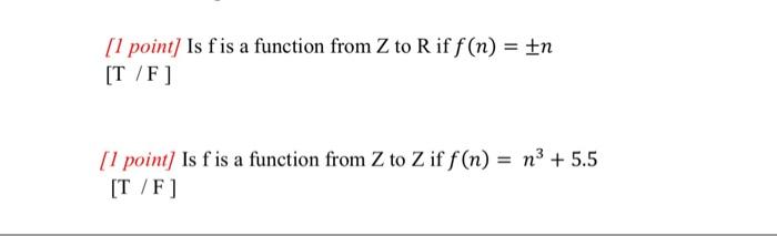 Solved [1 point] Is f is a function from Z to R if f(n)=±n | Chegg.com