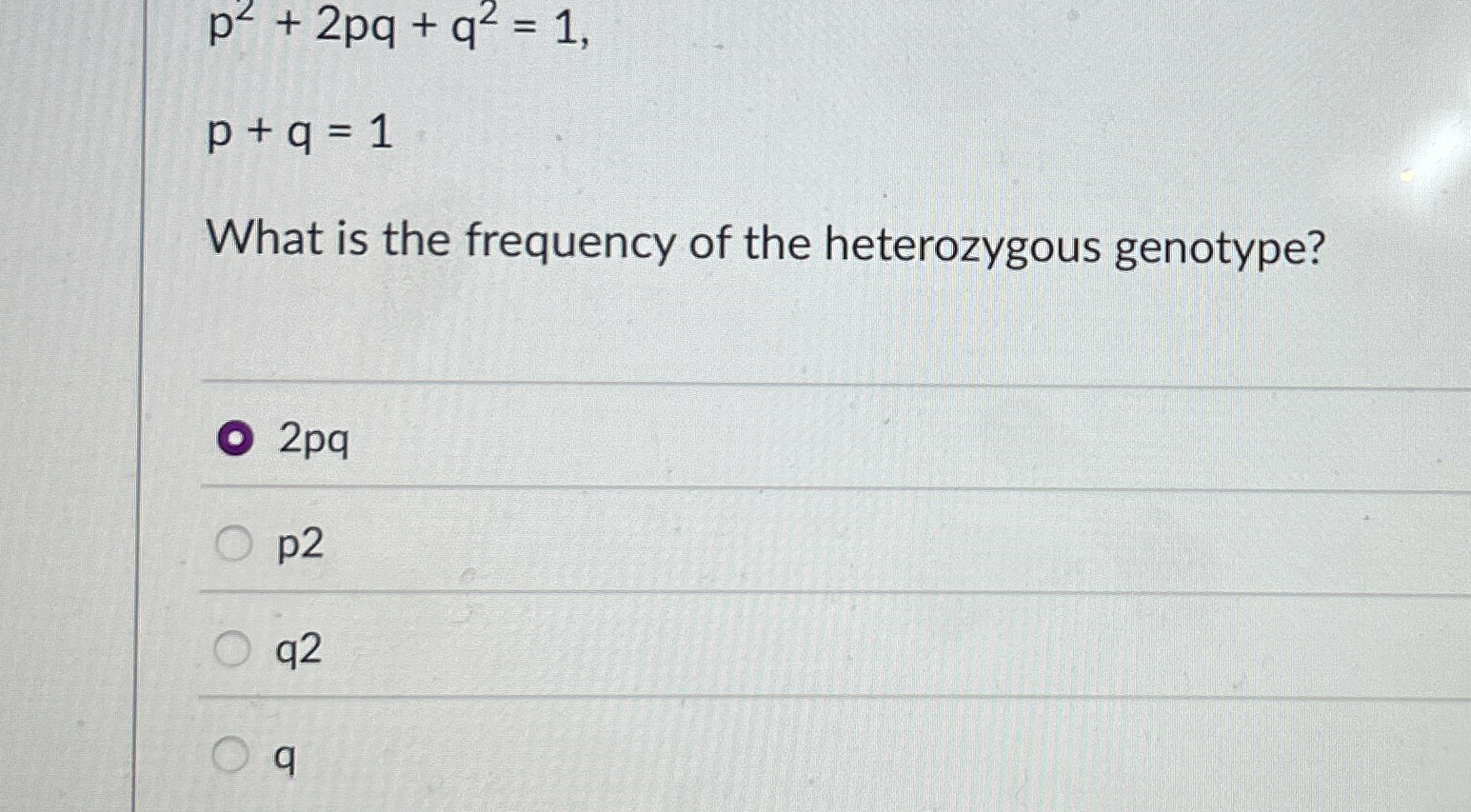 Solved p2+2pq+q2=1p+q=1What is the frequency of the | Chegg.com