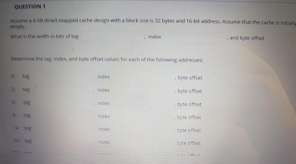 Solved QUESTION 1 Assume a 8 KB direct mapped cache design | Chegg.com