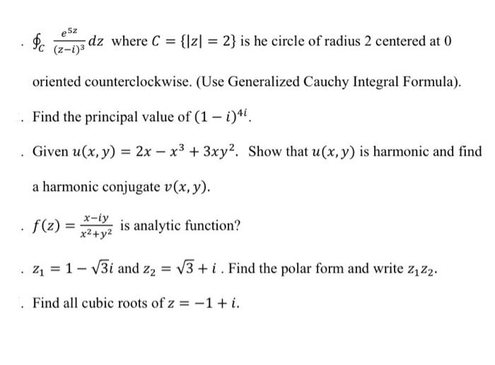 Solved ∮C(z−i)3e5zdz where C={∣z∣=2} is he circle of radius | Chegg.com