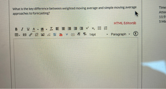 Solved What is the key difference between weighted moving | Chegg.com