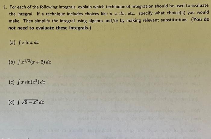 Solved 1. For each of the following integrals, explain which | Chegg.com