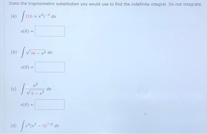 Solved State the trigonometric substitution you would use to | Chegg.com