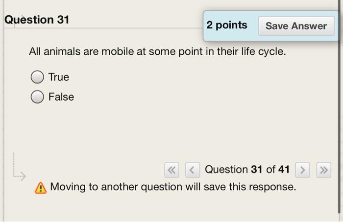 Solved Question 31 2 points Save Answer All animals are | Chegg.com