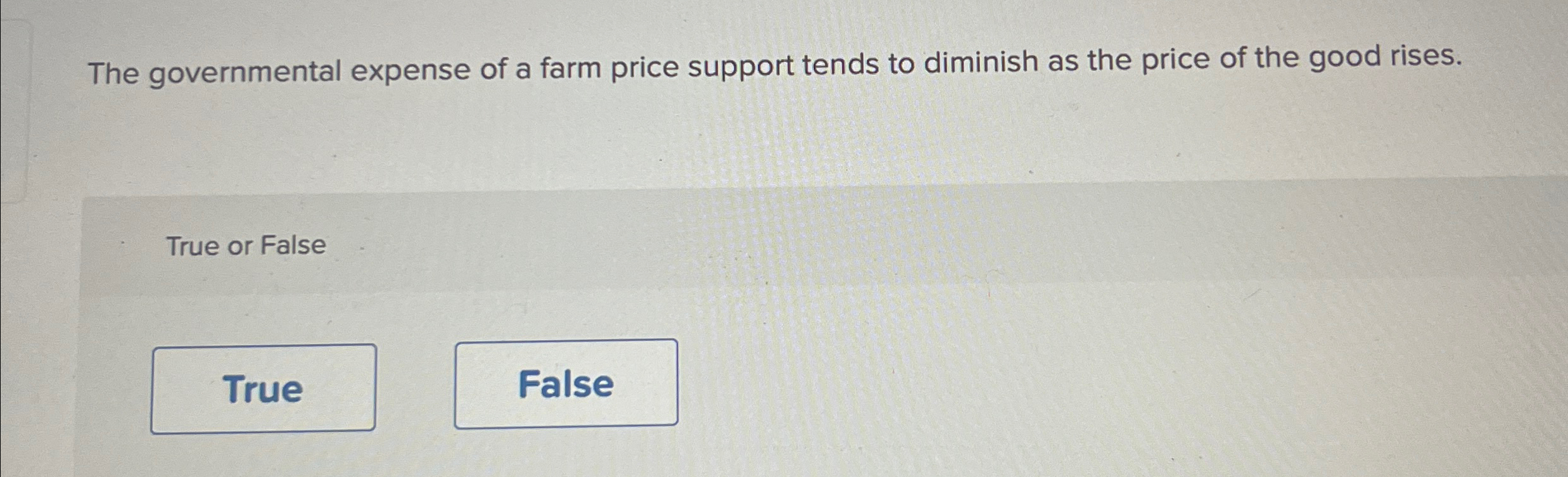 Solved The governmental expense of a farm price support