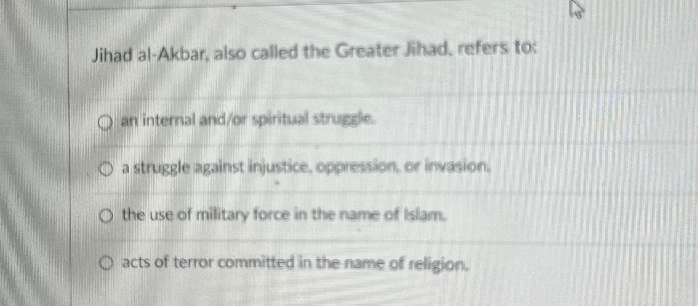 Solved Jihad al-Akbar, also called the Greater Jihad, refers | Chegg.com