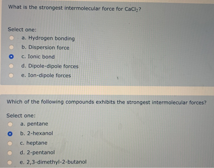 Solved What Is The Strongest Intermolecular Force For 0790