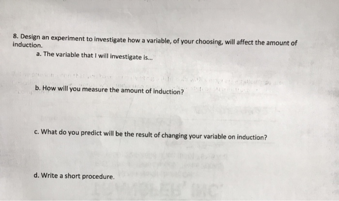 Solved 8. Design an experiment to investigate how a | Chegg.com