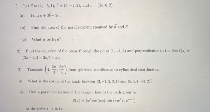 Solved 1) Let a =(2, -5,1), 5 = (3, -2,2), and c = (3a, | Chegg.com