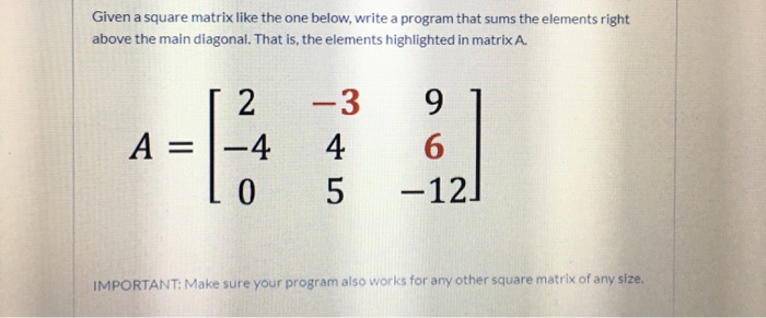 Solving Square Matrices Solved Given a square matrix like the one below, write a | Chegg.com