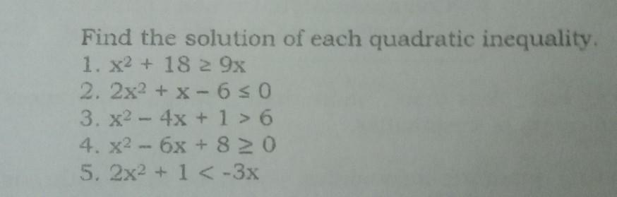 Solved Find the solution of each quadratic inequality, 1. x2 | Chegg.com