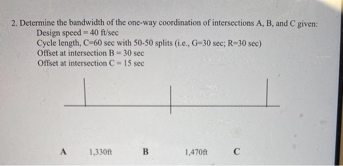 Solved 2. Determine the bandwidth of the one-way | Chegg.com