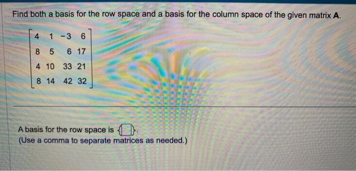 Solved Find both a basis for the row space and a basis for | Chegg.com