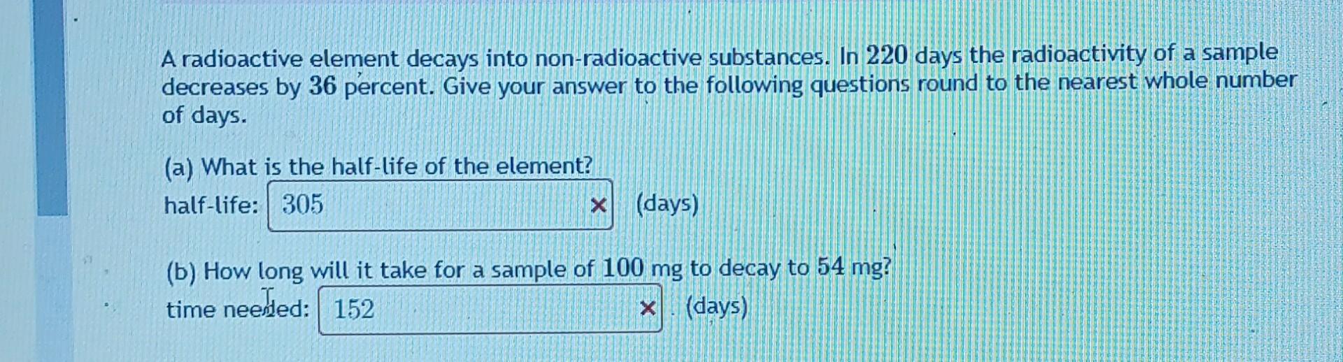 Solved A radioactive element decays into nonradioactive