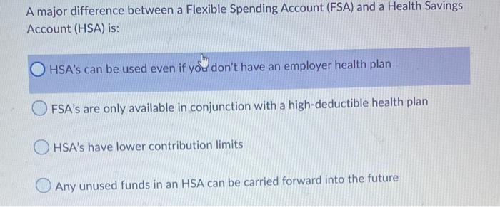 Solved A major difference between a Flexible Spending | Chegg.com
