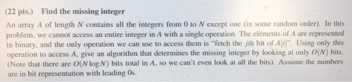 Solved (22 pts.) Find the missing integer An array A of | Chegg.com