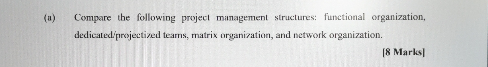 Solved (a) ﻿Compare the following project management | Chegg.com