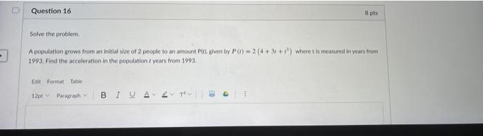Solved Question 16 8 pts Solve the problem A population | Chegg.com